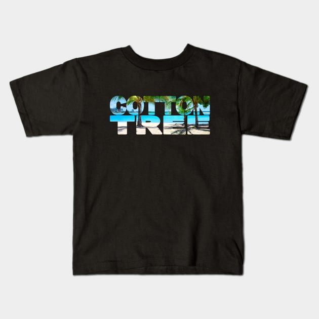 COTTON TREE - Sunshine Coast Australia Kids T-Shirt by TouristMerch